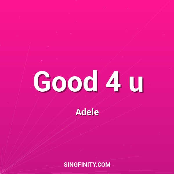 Good 4 u
