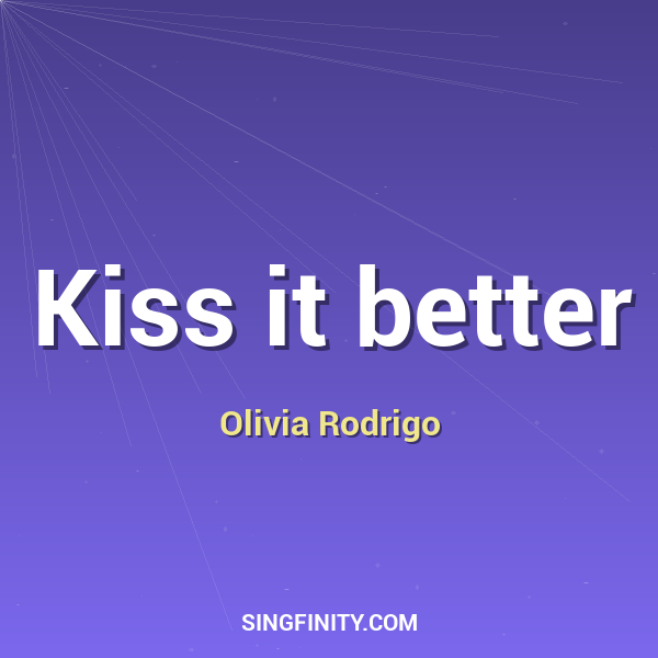 Kiss it better