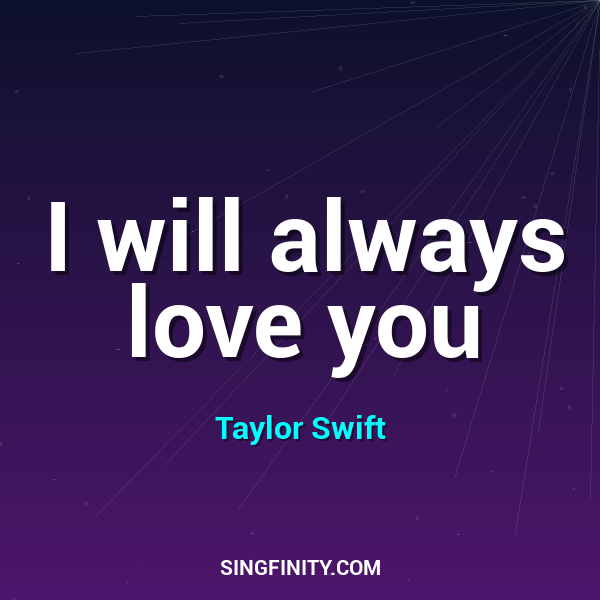 I will always love you