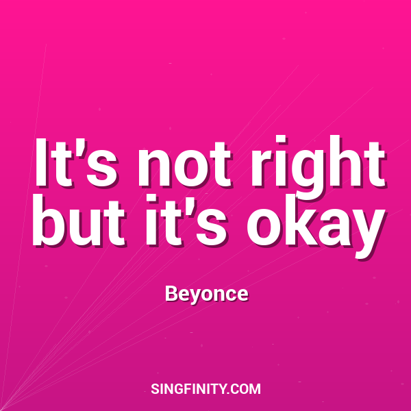 It's not right but it's okay