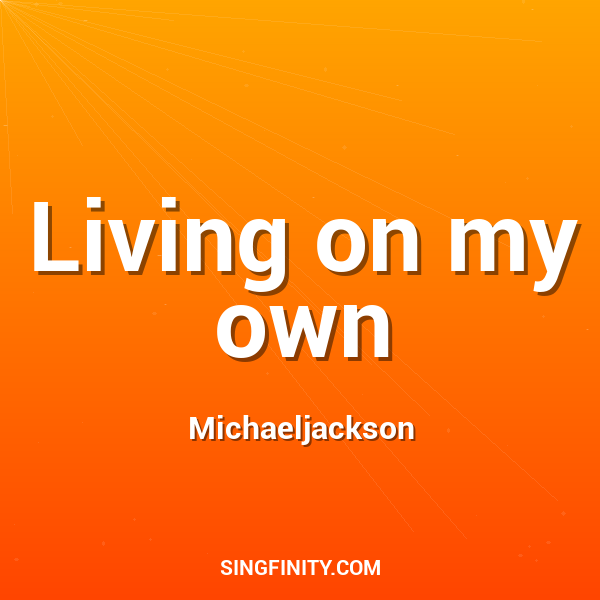 Living on my own