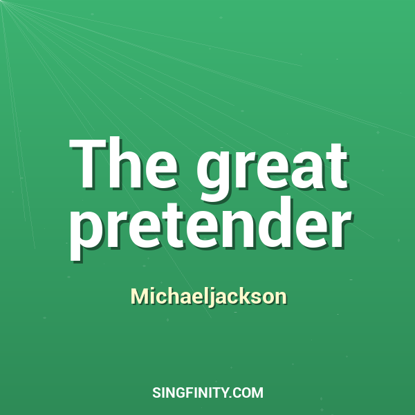 The great pretender