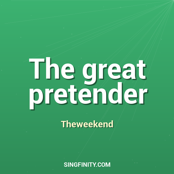 The great pretender