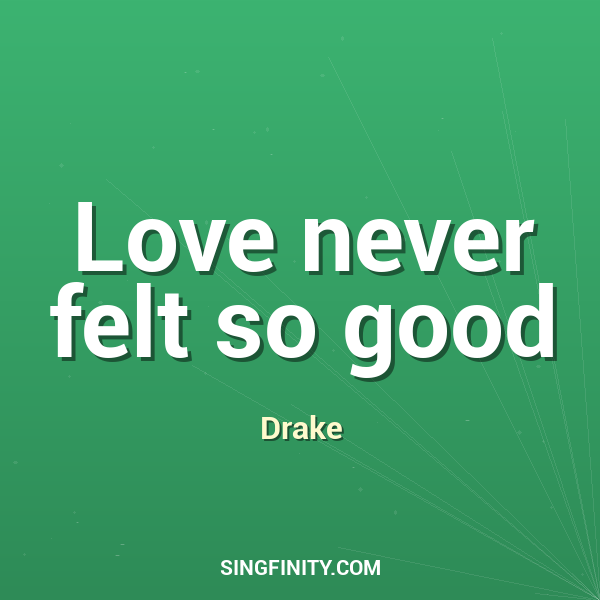 Love never felt so good