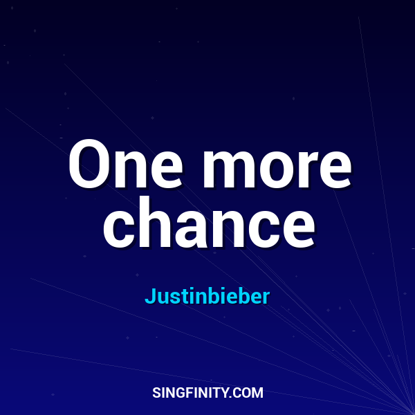One more chance