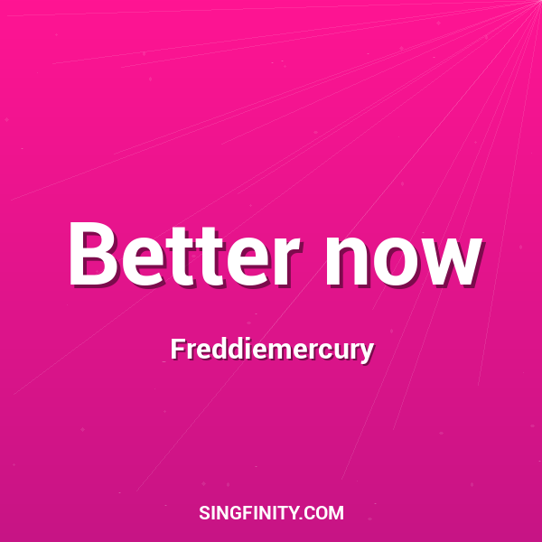 Artwork for Better now