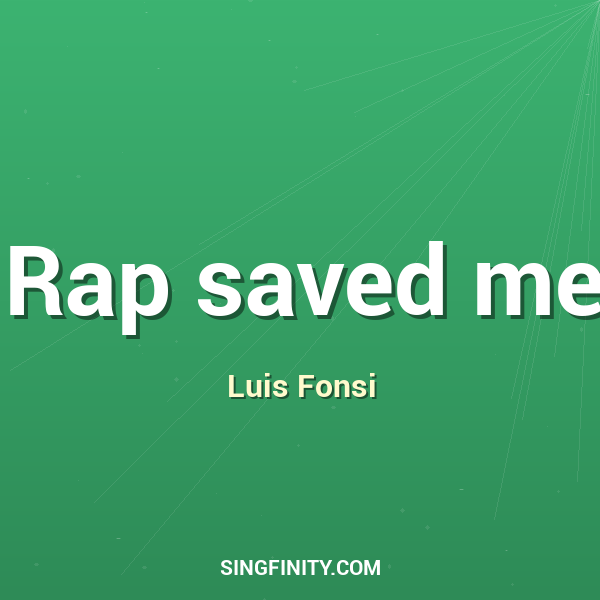Rap saved me