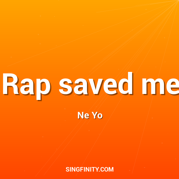 Rap saved me