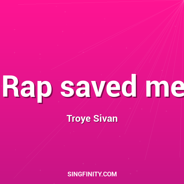 Rap saved me