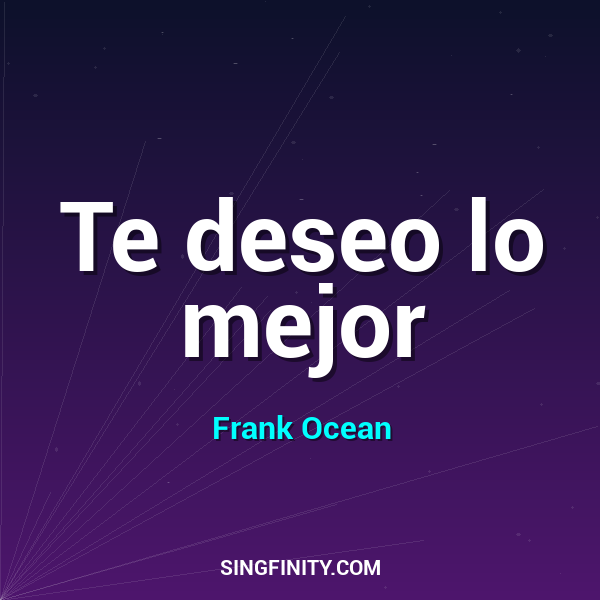 Te deseo lo mejor