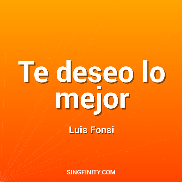 Te deseo lo mejor
