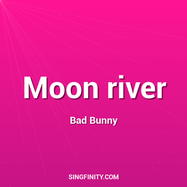 Moon river