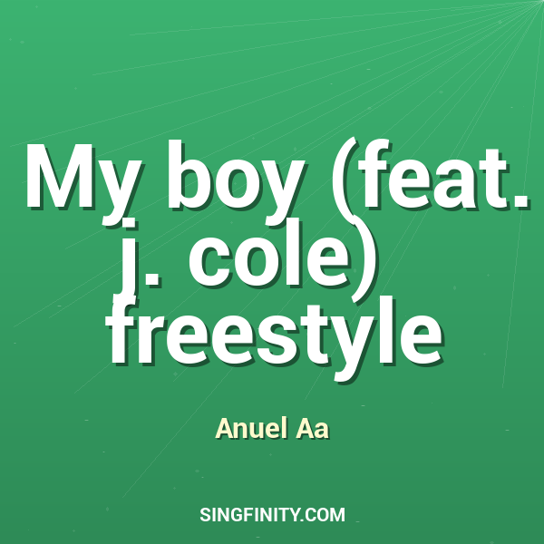 My boy (feat. j. cole)   freestyle