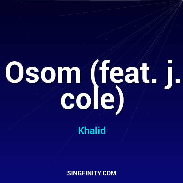 Osom (feat. j. cole)