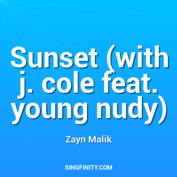 Sunset (with j. cole feat. young nudy)