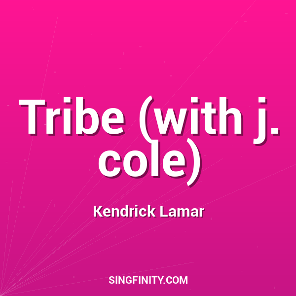 Tribe (with j. cole)