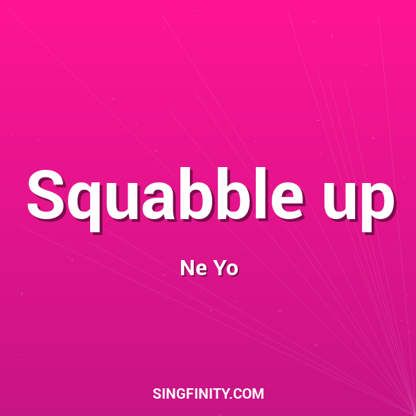 Squabble up
