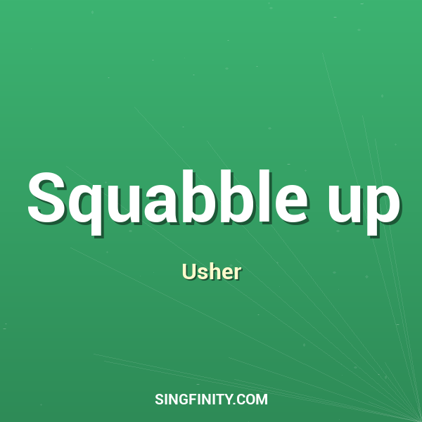 Squabble up