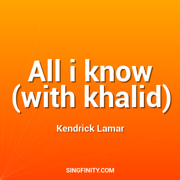 All i know (with khalid)