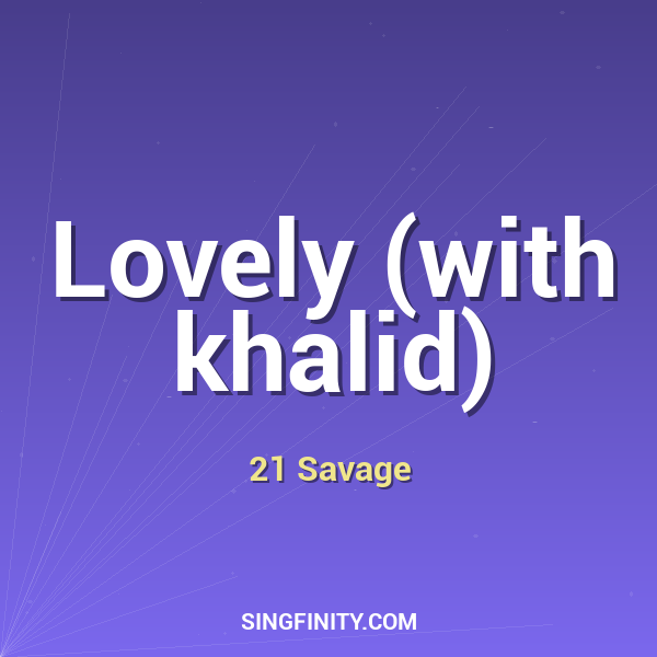 Lovely (with khalid)
