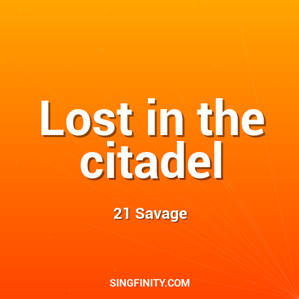 Lost in the citadel