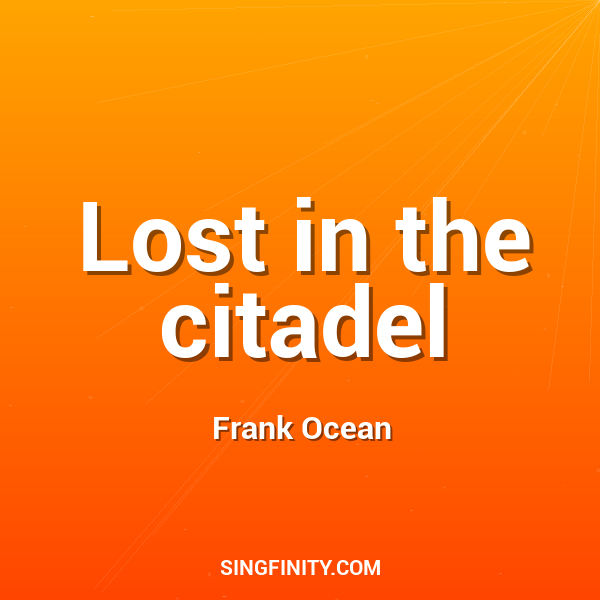 Lost in the citadel