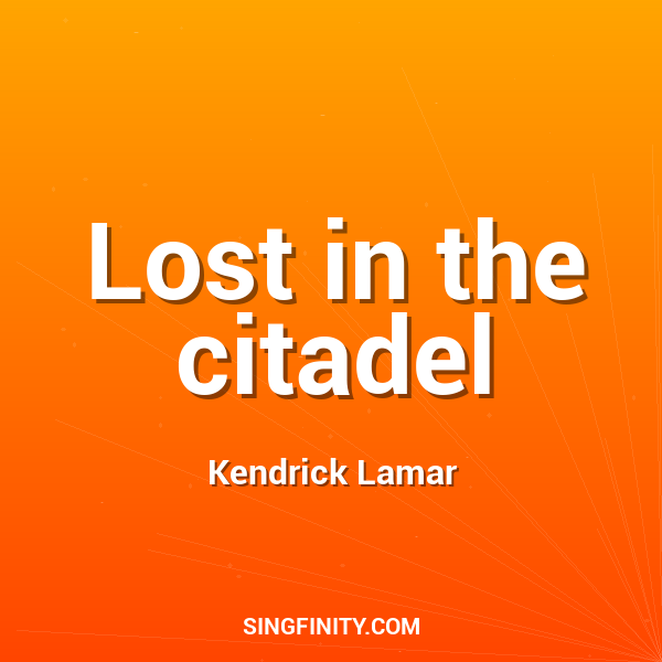 Lost in the citadel