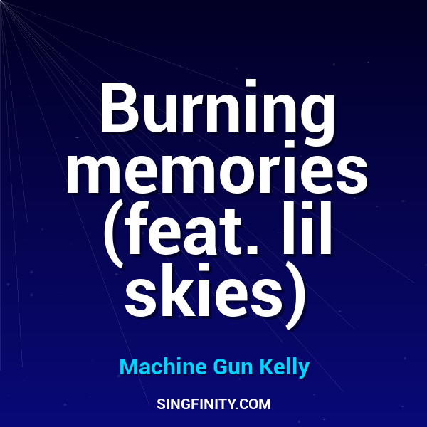Burning memories (feat. lil skies)