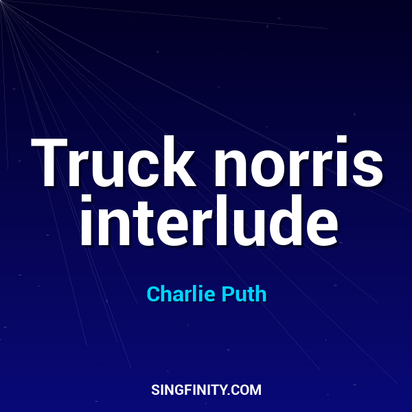 Truck norris interlude