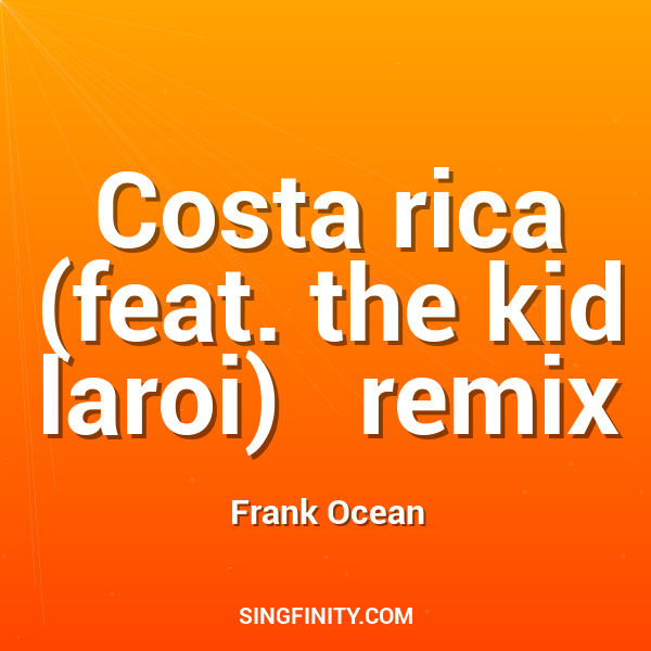 Costa rica (feat. the kid laroi)   remix