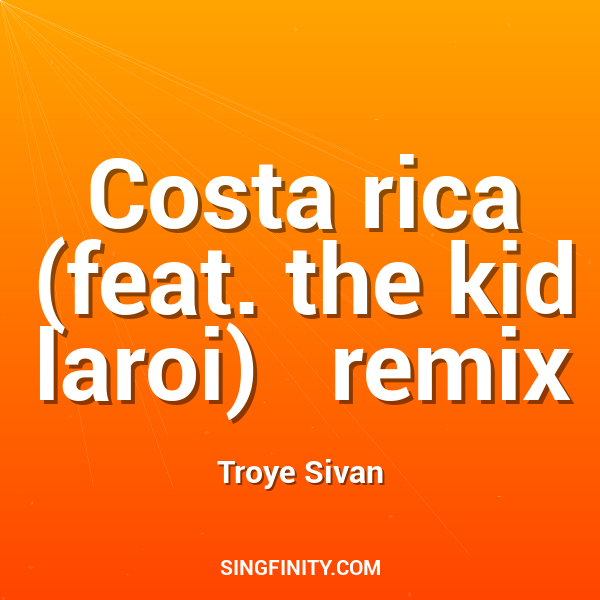 Costa rica (feat. the kid laroi)   remix