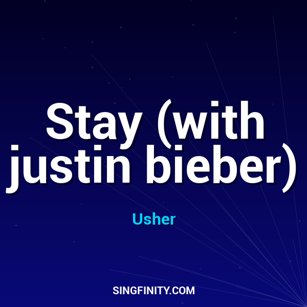 Stay (with justin bieber)