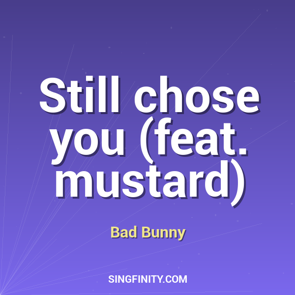 Still chose you (feat. mustard)