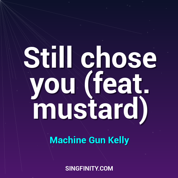 Still chose you (feat. mustard)