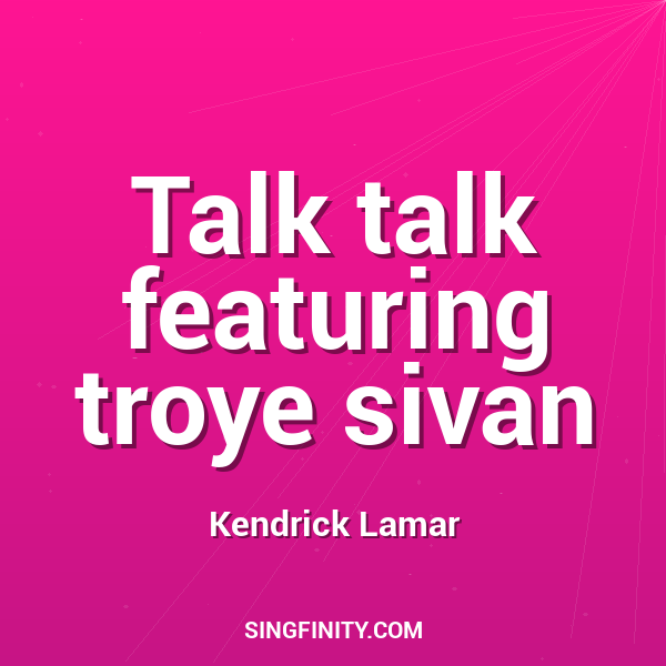Talk talk featuring troye sivan