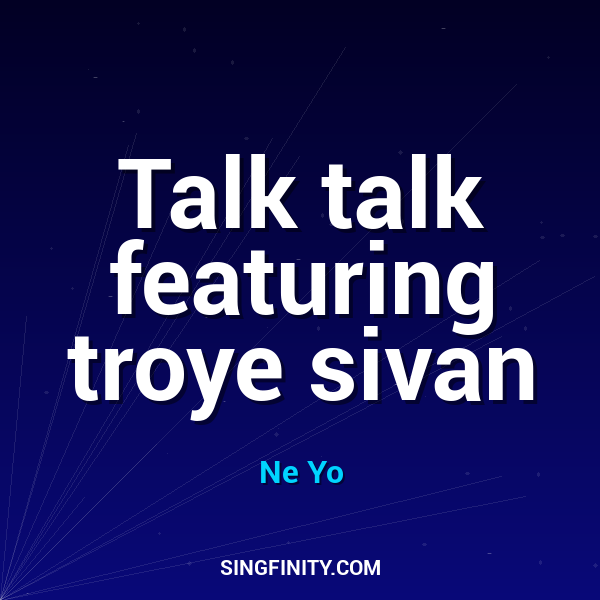 Talk talk featuring troye sivan