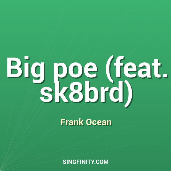 Big poe (feat. sk8brd)