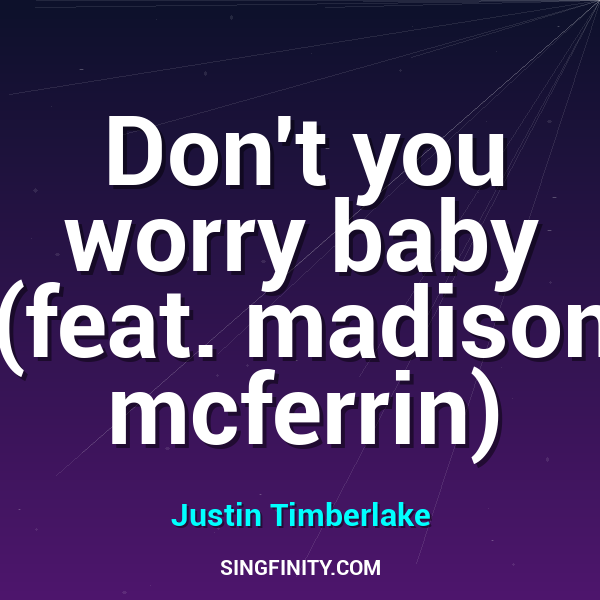 Don't you worry baby (feat. madison mcferrin)