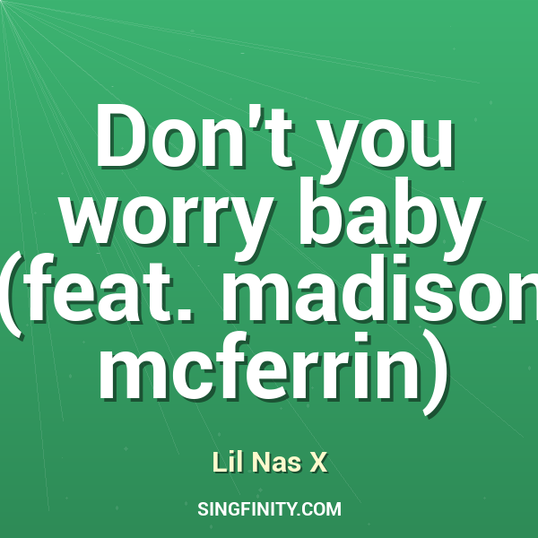 Don't you worry baby (feat. madison mcferrin)