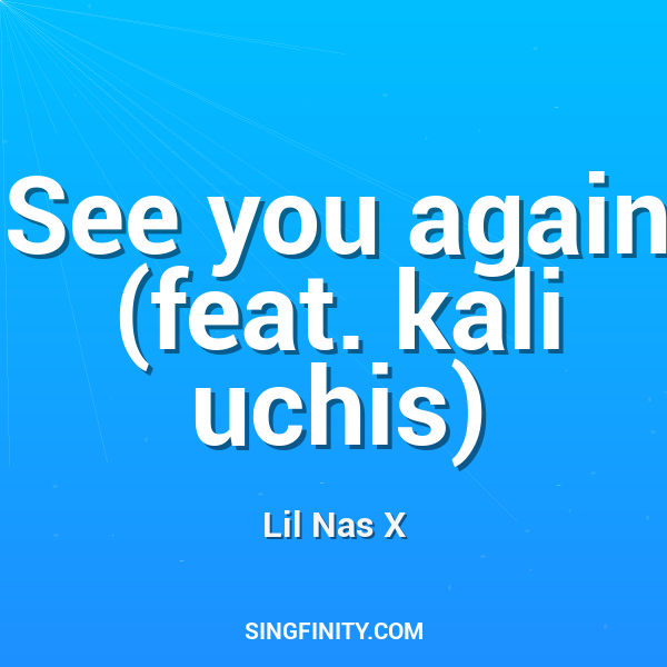 See you again (feat. kali uchis)