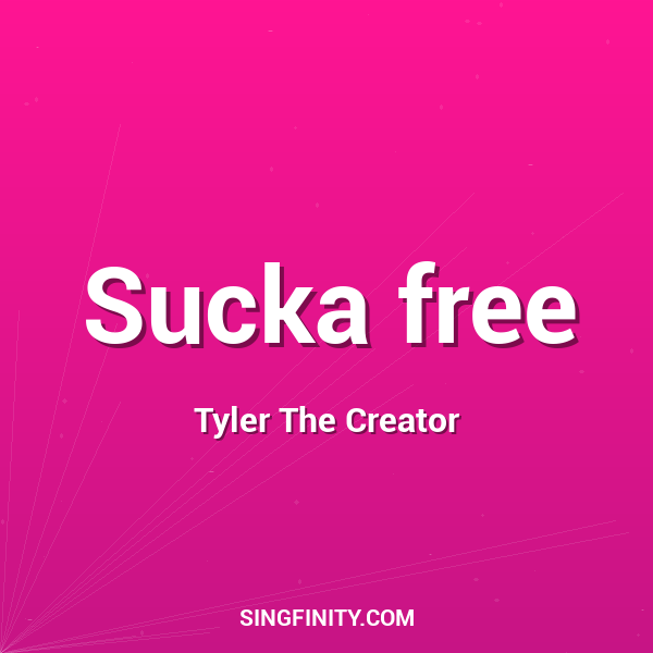 Sucka free